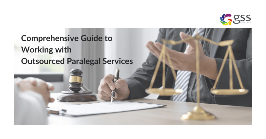GSS Blog - Comprehensive Guide to Working with Outsourced Paralegal Services Image